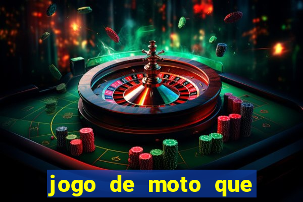 jogo de moto que da grau